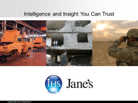 Intelligence and Insight You Can Trust Copyright © 2008 IHS Inc. All Rights Reserved. 1.