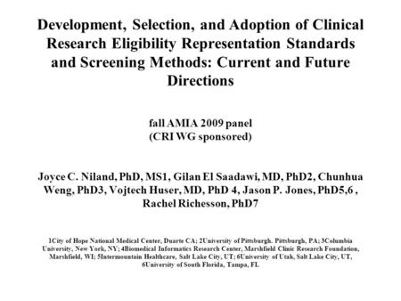 Development, Selection, and Adoption of Clinical Research Eligibility Representation Standards and Screening Methods: Current and Future Directions fall.
