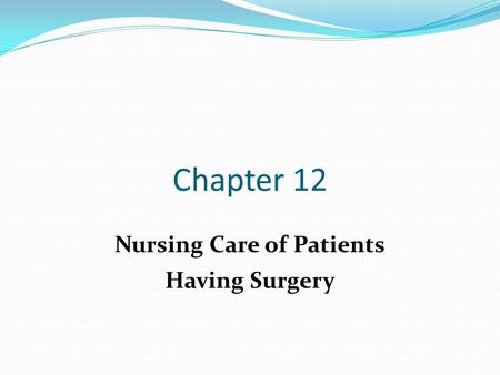 Nursing Care of Patients Having Surgery