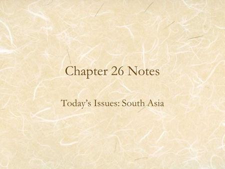 Today’s Issues: South Asia