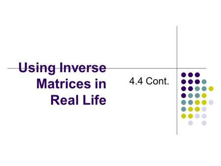 Using Inverse Matrices in Real Life