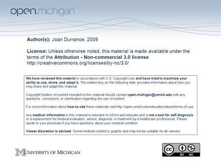 Author(s): Joan Durrance, 2009 License: Unless otherwise noted, this material is made available under the terms of the Attribution - Non-commercial 3.0.