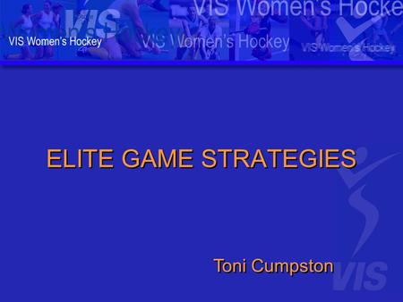 ELITE GAME STRATEGIES Toni Cumpston. AHL - VIPERS MATCH STRATEGIES Systems.