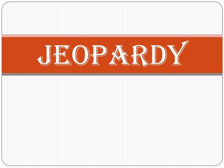 JEOPARDY. Words to know Econ.GovCultural Change Family 100 200 300 400 500.