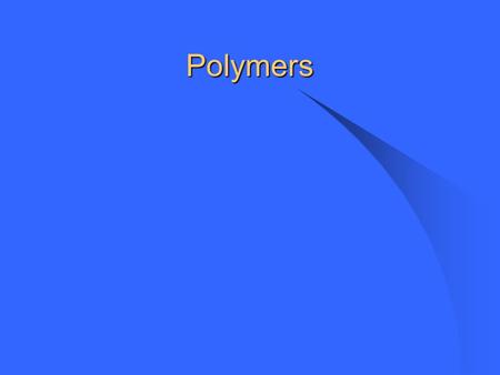 Polymers. Polymers polymer monomer homo Jaffe, New World of Chemistry, 1955, page 603 chain.