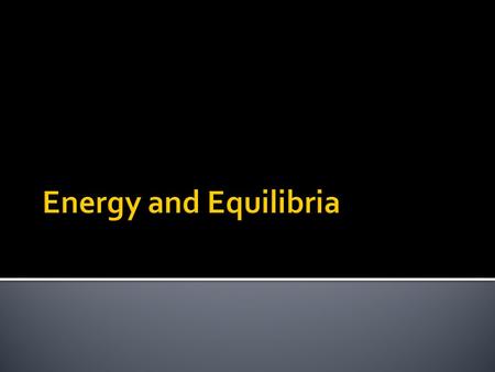 Energy and Equilibria.