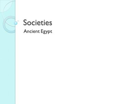 Societies Ancient Egypt. Ancient Egypt Art Ancient Egypt (Music)