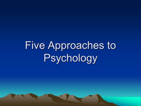 Five Approaches to Psychology. Neurobiological Karl Lashley (1890 – 1958) Studies the ways in which the brain and nervous system are involved in behavior.