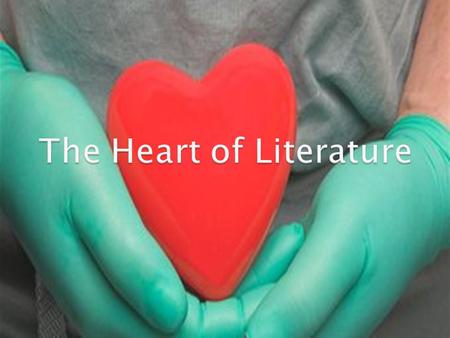 Literature reflects our humanity  Literature is ◦ A poem, novel, etc. that tells a story, dramatizes a situation, expresses emotions, analyzes and advocates.