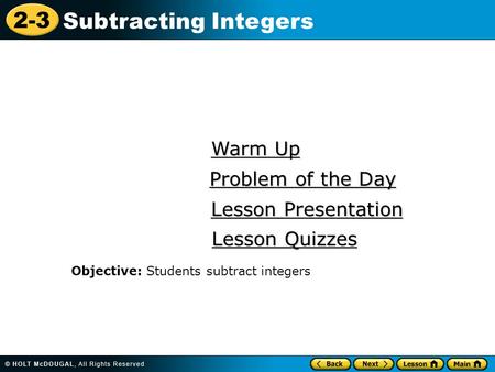 Warm Up Problem of the Day Lesson Presentation Lesson Quizzes