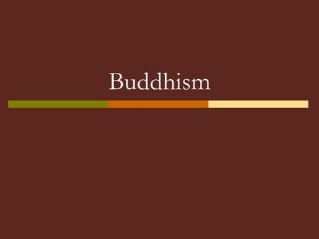 Buddhism. What is the Purpose of a Religion? PPurposes of Religion: Help people understand their world Explain things people can’t explain otherwise.