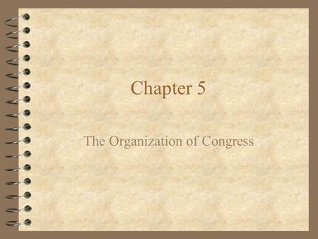 The Organization of Congress