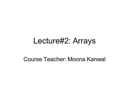 Course Teacher: Moona Kanwal