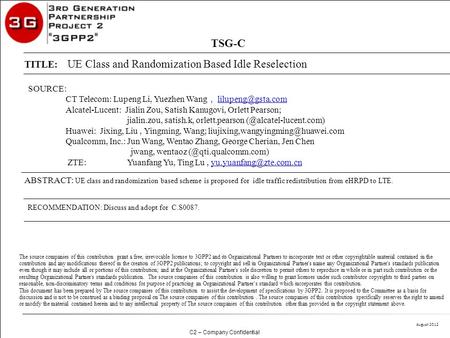 August 2012 C2 – Company Confidential SOURCE: CT Telecom: Lupeng Li, Yuezhen Wang ， Alcatel-Lucent: Jialin Zou, Satish.