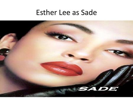 Esther Lee as Sade. Zach Hizer as Shane Victorino.