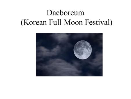 Daeboreum (Korean Full Moon Festival)
