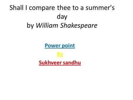 Shall I compare thee to a summer's day by William Shakespeare