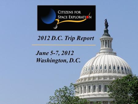 2012 D.C. Trip Report June 5-7, 2012 Washington, D.C.