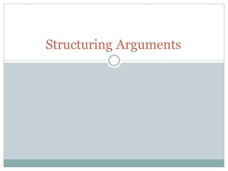 Structuring Arguments. Inductive Reasoning Inductive Reasoning – the process of generalizing on the basis of a number of specific examples Ex. I get hives.