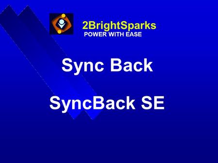2BrightSparks POWER WITH EASE Sync Back SyncBack SE.