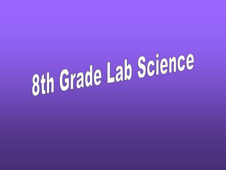 8th Lab Science: Student Needs Pen / Pencil Binder with Paper & Handouts Lab Notebook & Journal TI-83 Calculator Completed Homework Assignment Floppy.
