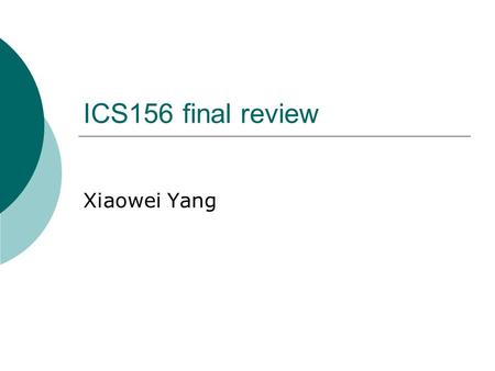 ICS156 final review Xiaowei Yang. What this course is about  Reinforcing basic networking concepts  Practical networking knowledge  Today Review concepts.
