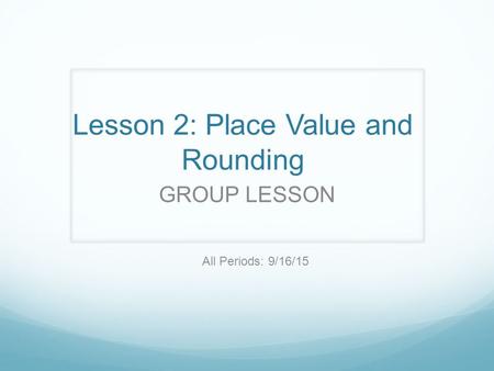 Lesson 2: Place Value and Rounding