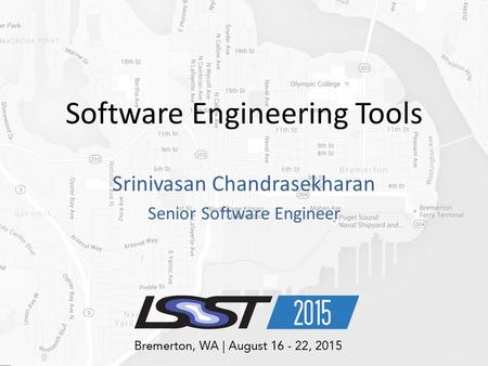 Software Engineering Tools Srinivasan Chandrasekharan Senior Software Engineer.