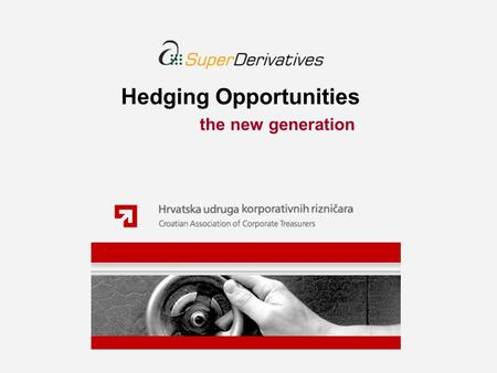 Hedging Opportunities the new generation. A corporate that engages in any business activity in a currency other than its own local currency, has a foreign.