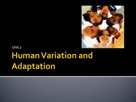 Human Variation and Adaptation