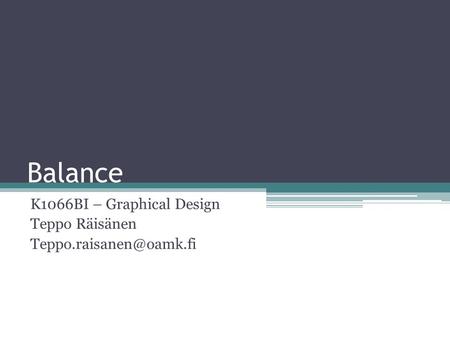 Balance K1066BI – Graphical Design Teppo Räisänen