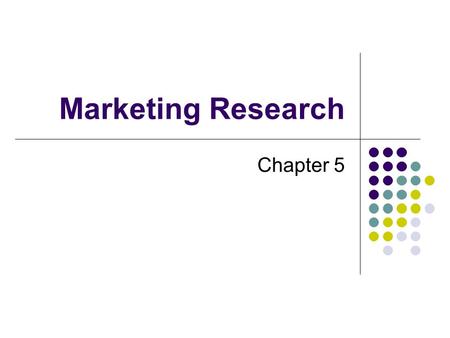 Marketing Research Chapter 5. Warm-Up Why is it important for companies to do market research?