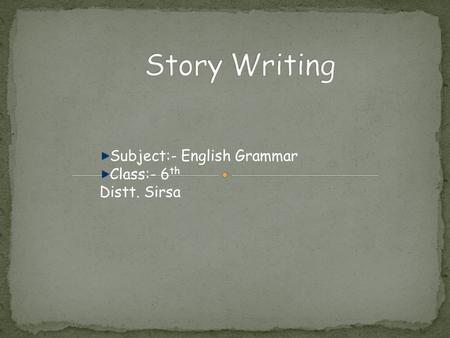 Subject:- English Grammar Class:- 6 th Distt. Sirsa.