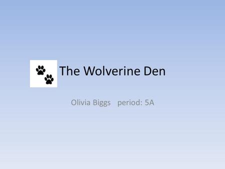 The Wolverine Den Olivia Biggs period: 5A. Who we are… We manufacture and sell woodland hills sport and fan gear. Located at Woodland Hills High School.