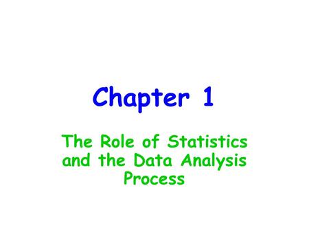 The Role of Statistics and the Data Analysis Process