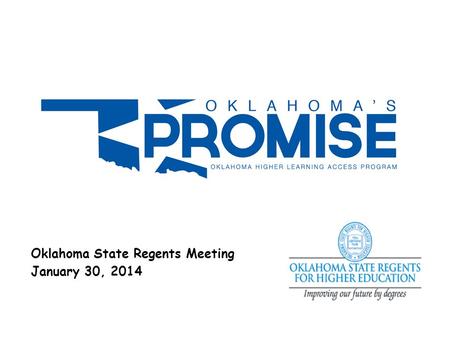 Oklahoma State Regents Meeting January 30, 2014. Adults with Bachelor’s Degree or Higher (2012) Source: U.S. Census Bureau, 2012 American Community Survey.