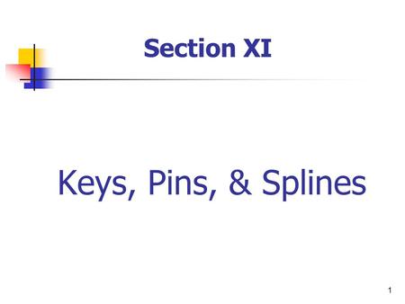 Section XI Keys, Pins, & Splines.
