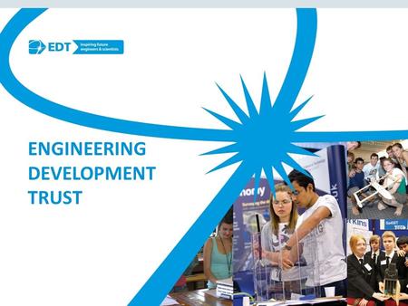 ENGINEERING DEVELOPMENT TRUST. ref....CBI Report 2012 Top 5 Skills shortages among apprentices and graduate recruits 1.Commercial Awareness67% 2.Communication.