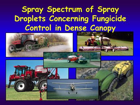 Spray Spectrum of Spray Droplets Concerning Fungicide Control in Dense Canopy.