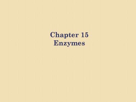 Chapter 15 Enzymes. Enzymes Ribbon diagram of cytochrome c oxidase, the enzyme that directly uses oxygen during respiration.