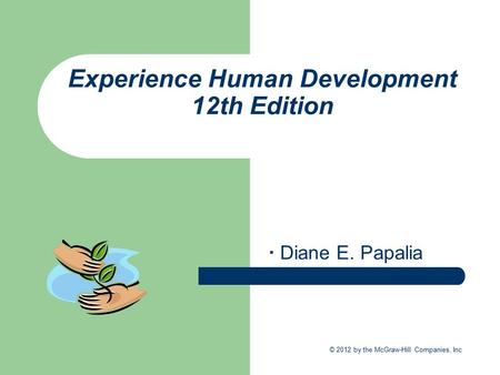Experience Human Development 12th Edition
