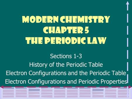 Chapter 5 Section 1 History of the Periodic Table pages 133-137 1 Modern Chemistry Chapter 5 The Periodic Law Sections 1-3 History of the Periodic Table.