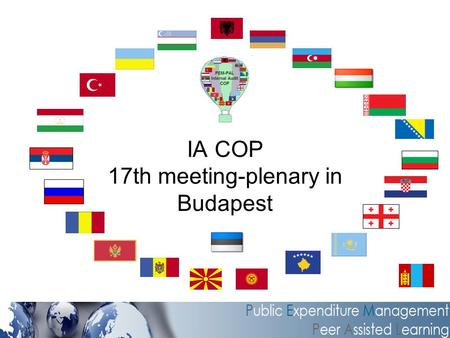 IA COP 17th meeting-plenary in Budapest. Content IA CoP events Achievements so far Success stories Monitoring of and reporting on (IA CoP) PEM PAL activities.