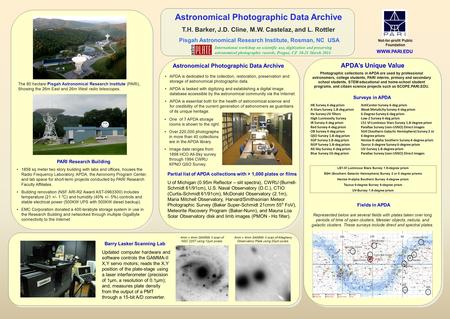 Not-for-profit Public Foundation Astronomical Photographic Data Archive T.H. Barker, J.D. Cline, M.W. Castelaz, and L. Rottler Pisgah Astronomical Research.
