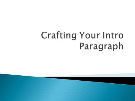 Writing the introductory paragraph can feel like a frustrating and slow process -- but it doesn't have to be. If you planned your paper out, then most.