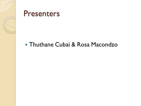 Presenters Thuthane Cubai & Rosa Macondzo. Botswana.