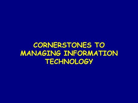 CORNERSTONES TO MANAGING INFORMATION TECHNOLOGY. WHY SERVICE LEVEL AGREEMENTS? Customer Perceptions---Fantasy? Customer Expectations---Reality Customer.