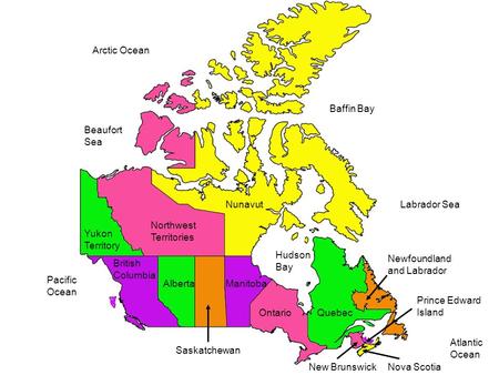 Yukon Territory Northwest Territories British Columbia Alberta Pacific Ocean Beaufort Sea Arctic Ocean Saskatchewan Nunavut Manitoba OntarioQuebec Hudson.