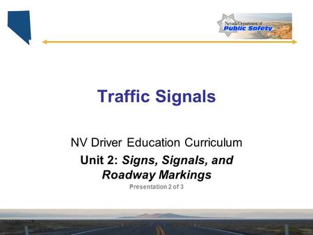 Unit 2: Signs, Signals, and Roadway Markings