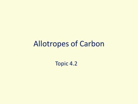 Allotropes of Carbon Topic 4.2. Covalent Crystalline Solids There are substances which have a crystalline structure in which all the atoms are linked.
